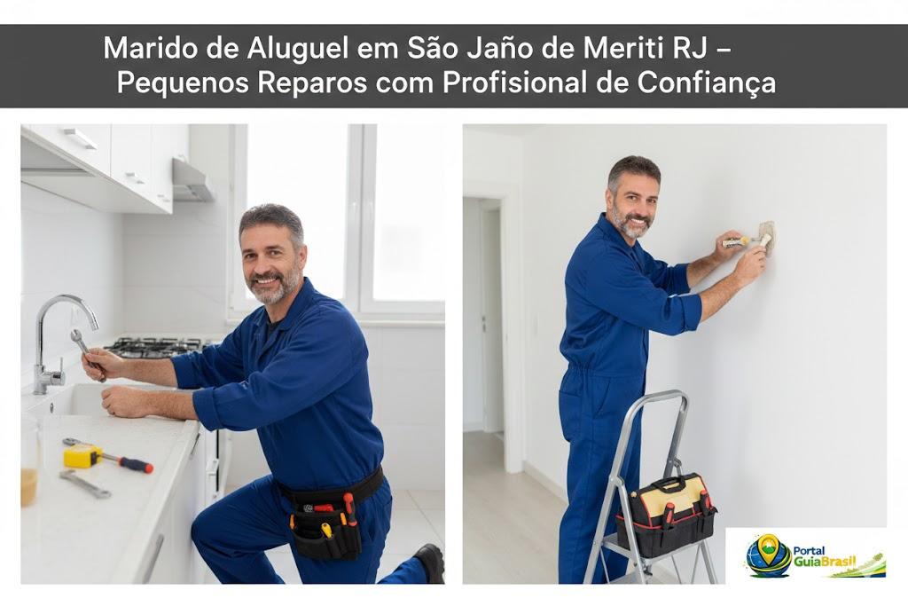 Marido de Aluguel em São João de Meriti RJ – Pequenos Reparos com Profissional de Confiança perto de você!