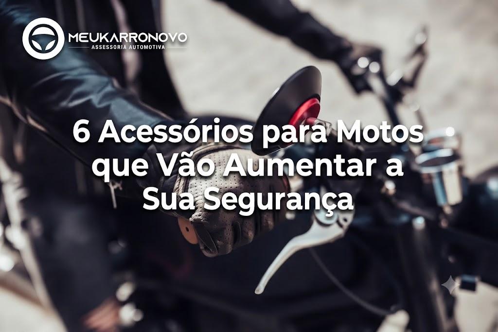 6 Acessórios para Motos que Vão Aumentar a Sua Segurança