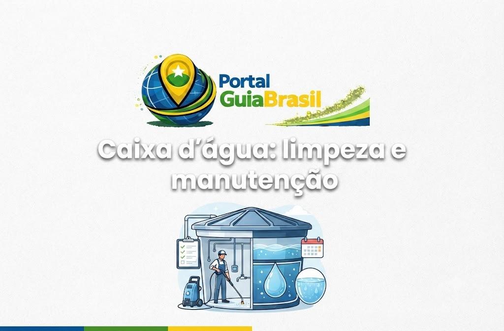 Caixa d'água: Limpeza e manutenção essencial para a saúde