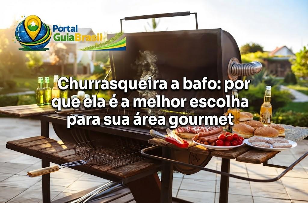 Churrasqueira a Bafo: Por Que Ela é a Melhor Escolha Para Sua Área Gourmet