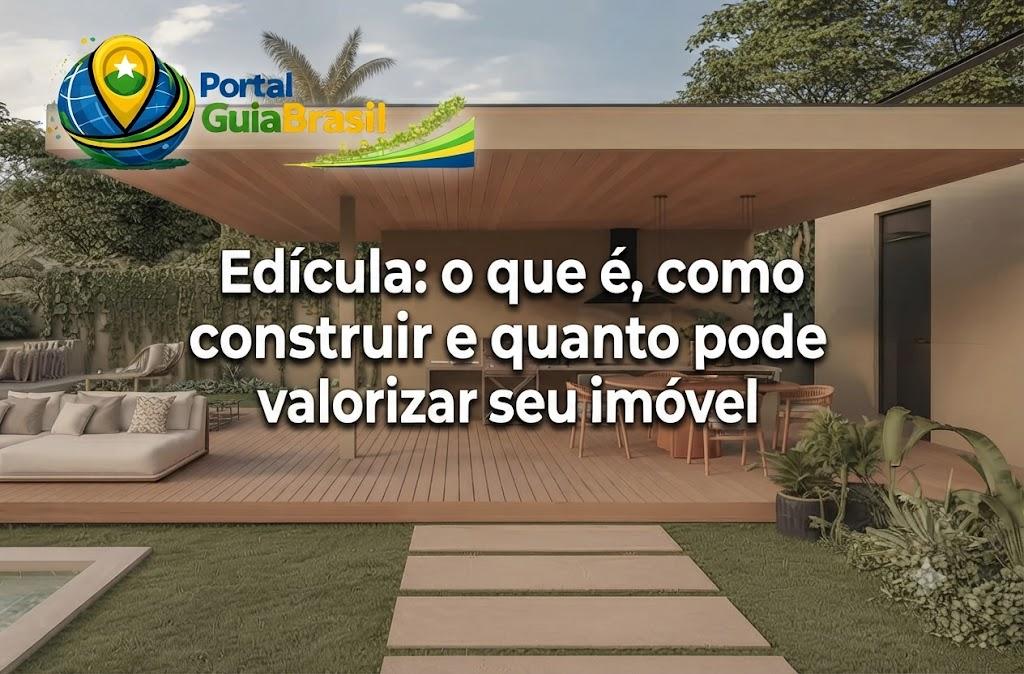 Edícula: O Que É, Como Construir e Quanto Pode Valorizar Seu Imóvel