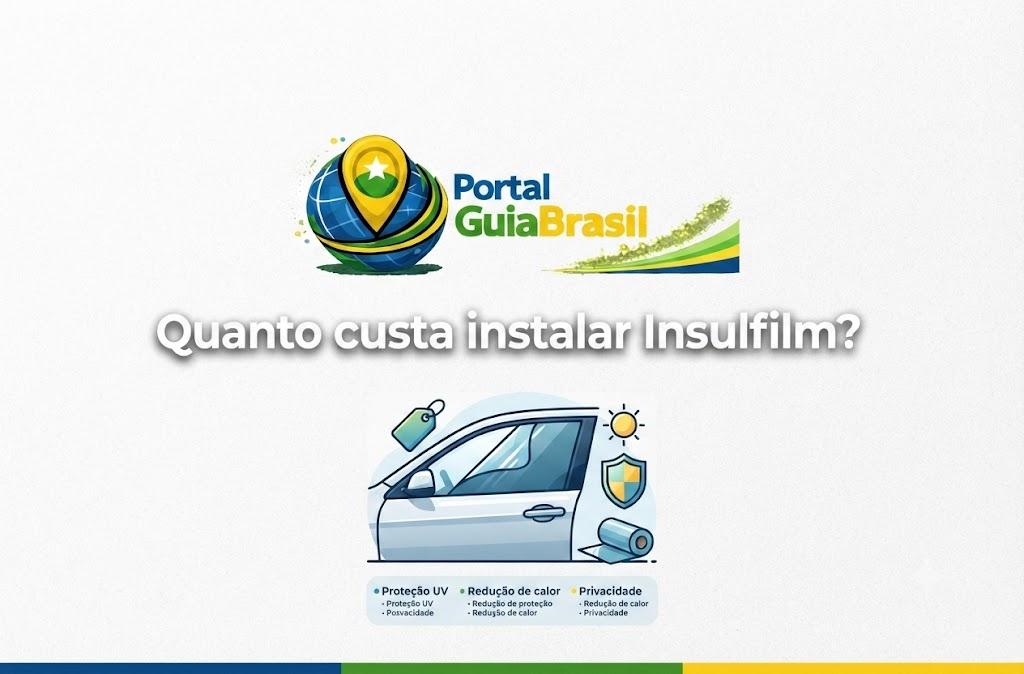 Quanto custa instalar Insulfilm? Preços e Guia Completo 2026