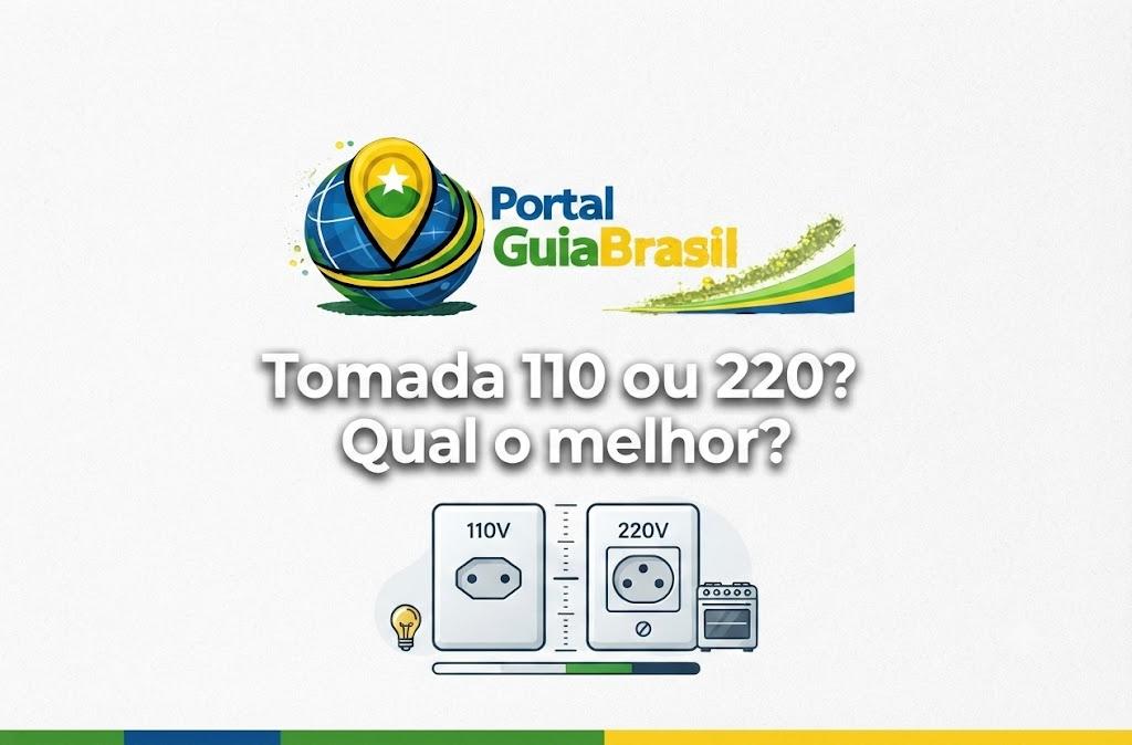 Tomada 110 ou 220? Qual o melhor? Resposta Direta